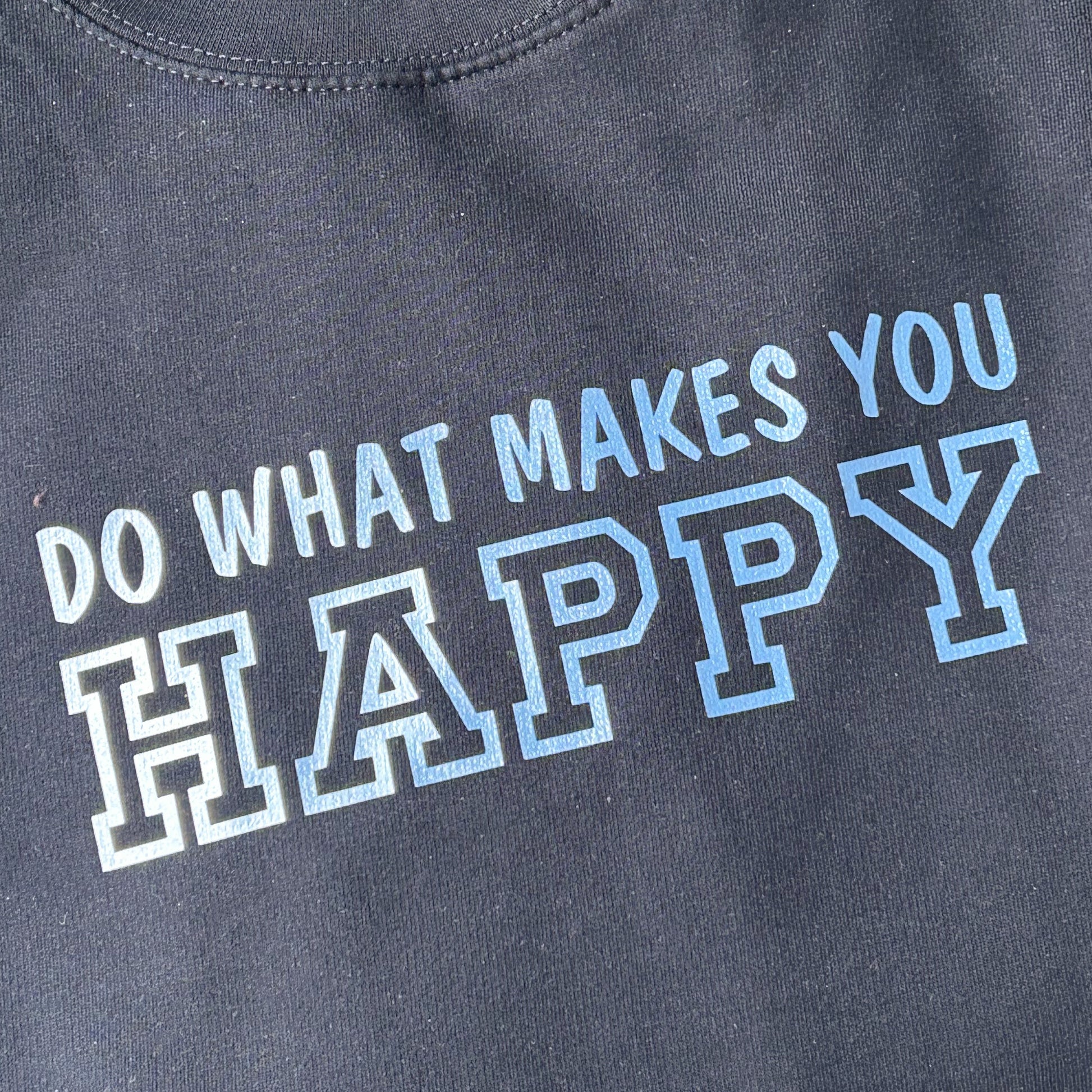 French navy crew neck sweatshirt with blue wording that reads 'Do What Makes You Happy'