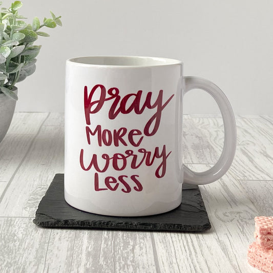 Mug - Pray More Worry Less