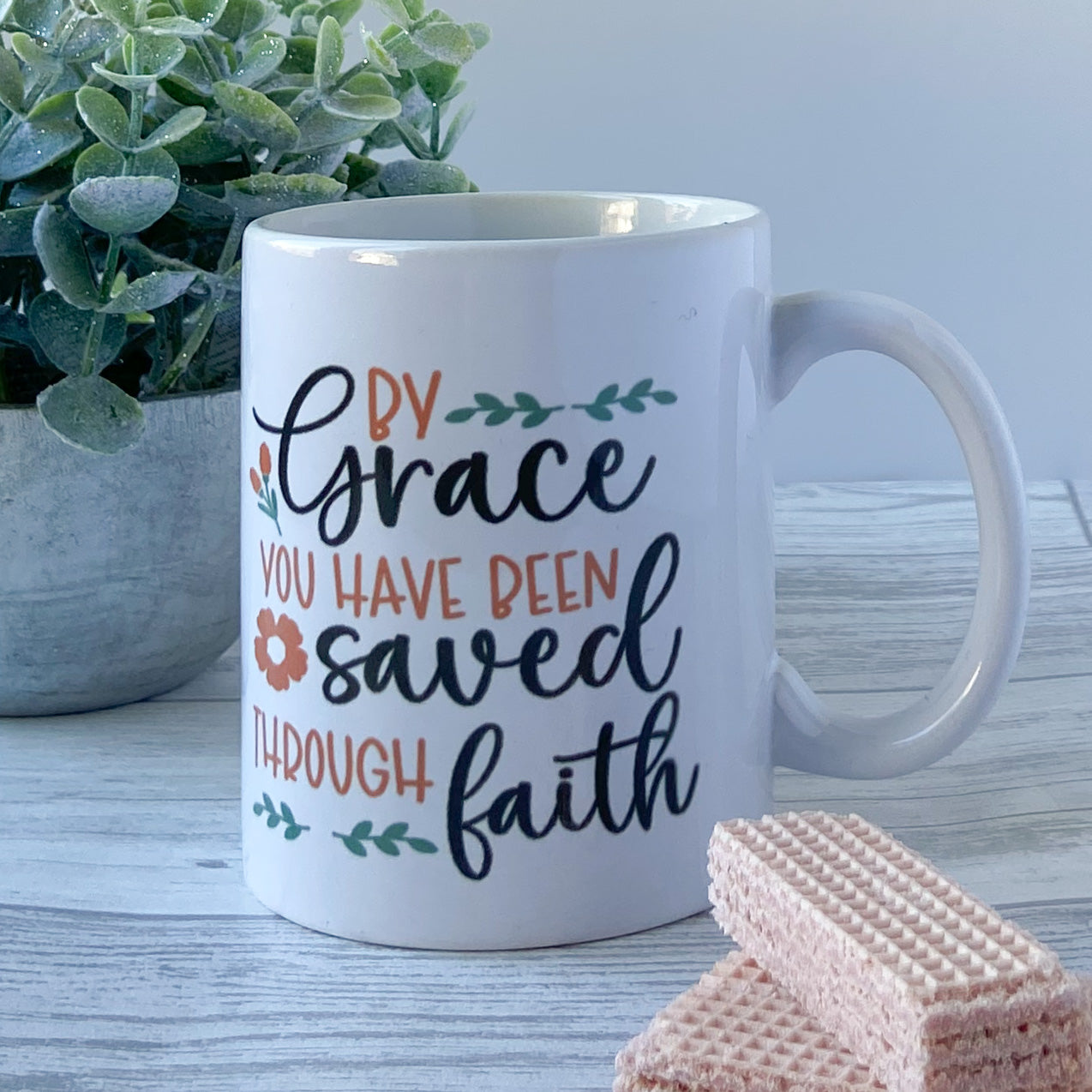 Mug - By Grace You Have Been Saved Through Faith