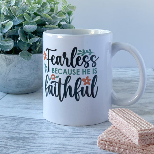 Mug - Fearless Because He Is Faithful