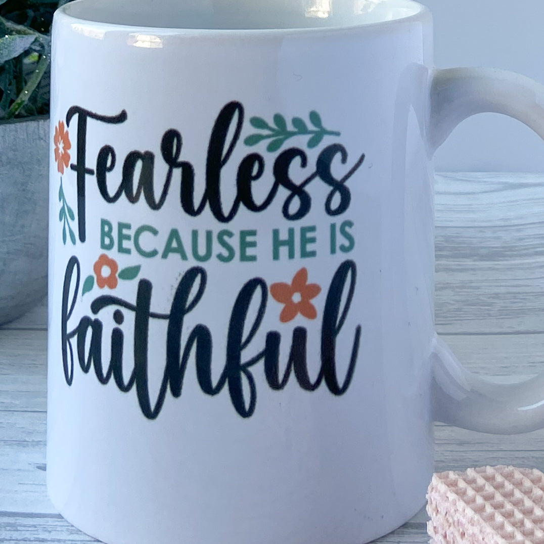 Mug - Fearless Because He Is Faithful